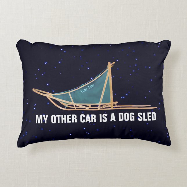 My Other Car Is A Dogsled Accent Pillow (Front)