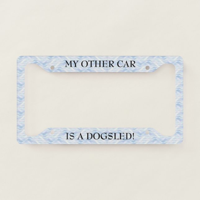 My Other Car is a Dogsled License Plate Frame (Front)
