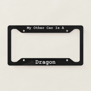 My Other Car Is A Dragon License Plate Frame