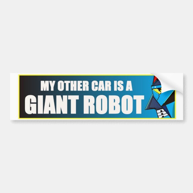 My Other Car Is A Giant Robot Bumper Sticker (Front)