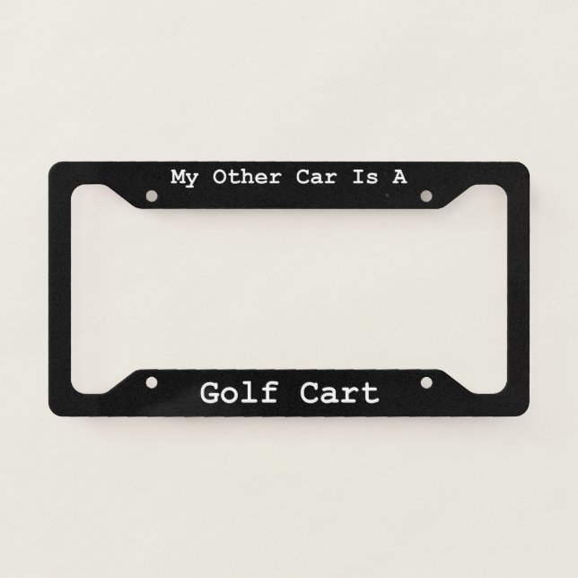 My Other Car Is A  Golf Cart  License Plate Frame (Front)