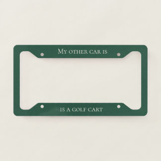 'My Other Car Is A Golf Cart' Rich Forest Green License Plate Frame