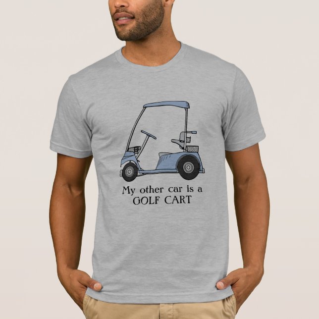 "My other car is a golf cart" T-Shirt (Front)