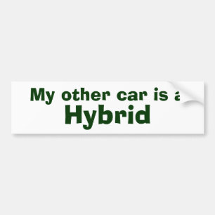 My other car is a , Hybrid Bumper Sticker