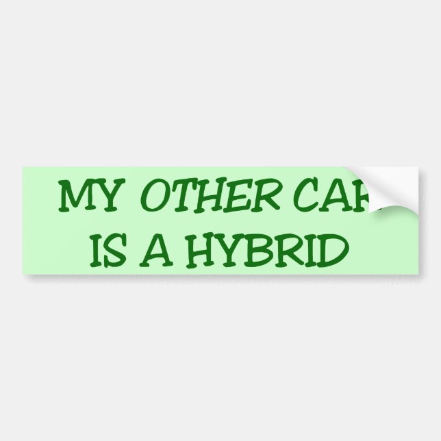 My Other Car Is A Hybrid Bumper Sticker (Front)