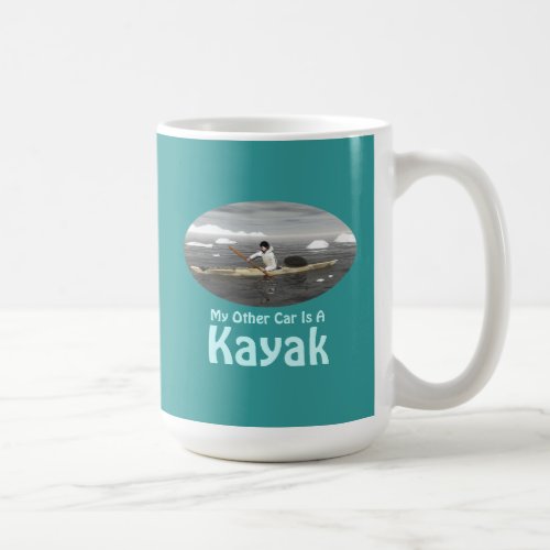 My Other Car Is A Kayak Coffee Mug