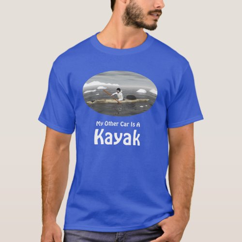 My Other Car Is A Kayak T_Shirt