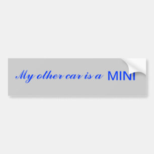 My other car is a MINI Bumper Sticker