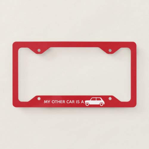 My Other Car is a Mini Car Red License Plate Frame