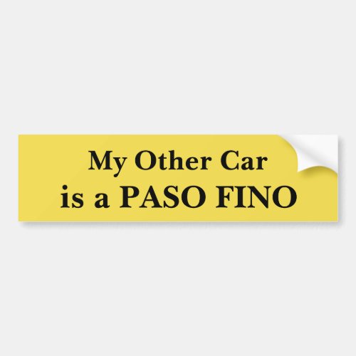 My Other Car Is A Paso Fino Bumper Sticker