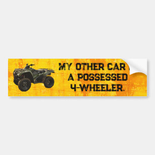 My Other Car Is a Possessed 4-Wheeler Bumper Sticker