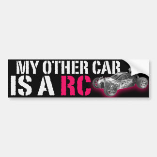 My Other car is a Rc Bumper Sticker