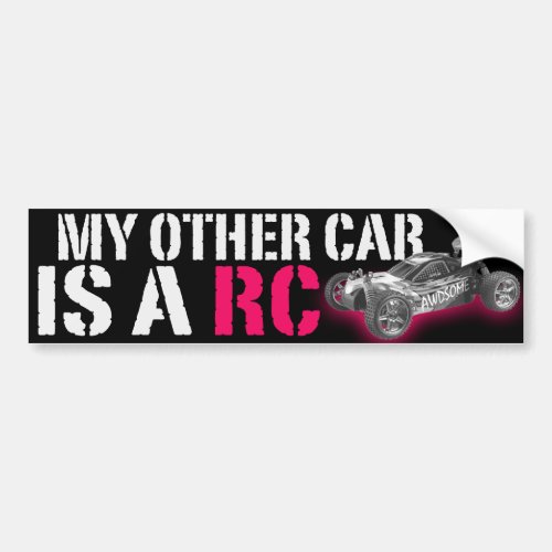 My Other car is a Rc Bumper Sticker