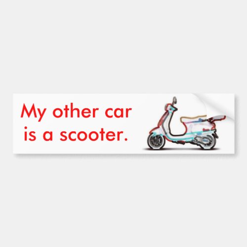 My other car is a scooter bumper sticker