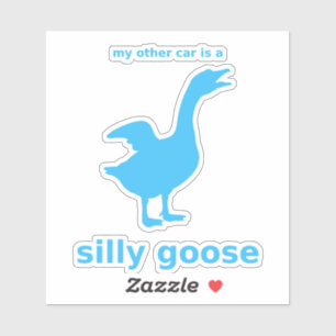 My Other Car Is a Silly Goose Decal(SkyBlue Vinyl) Sticker