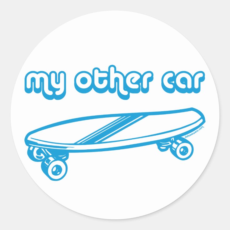 My Other Car is a Skateboard Stickers | Zazzle