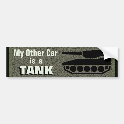 My Other Car Is A Tank Funny Bumper Sticker