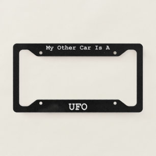 My Other Car Is A UFO  License Plate Frame