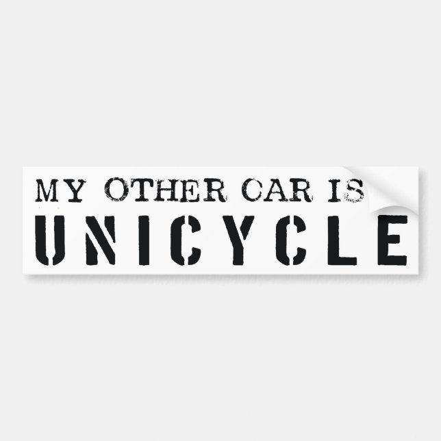 My Other Car is a Unicycle Bumper Sticker (Front)