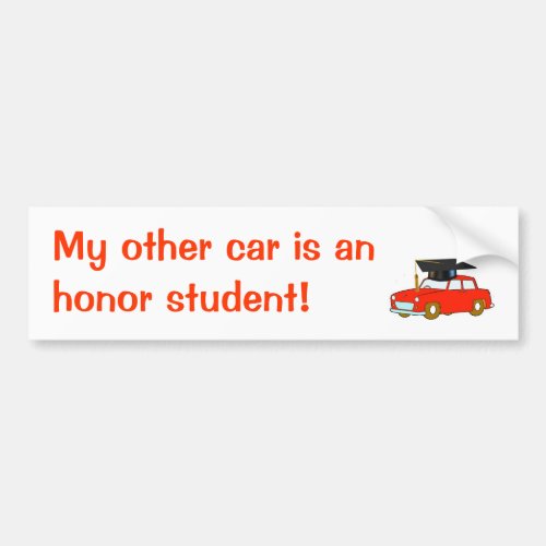 My other car is an honor student bumper sticker