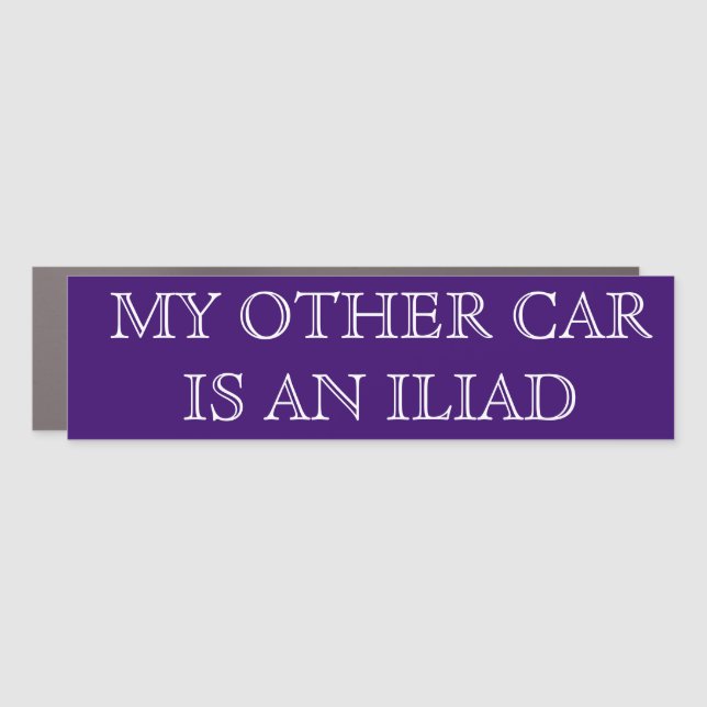"My Other Car is An Iliad" Car Magnet (Front)