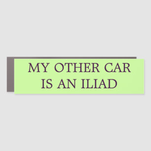 "My Other Car is An Iliad" Car Magnet