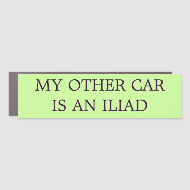 "My Other Car is An Iliad" Car Magnet (Front)