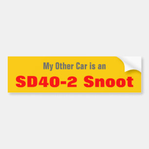 My Other Car is an, SD40-2 Snoot Bumper Sticker