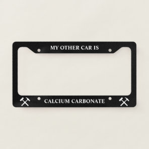My Other Car is Calcium Carbonate: Funny Geology License Plate Frame
