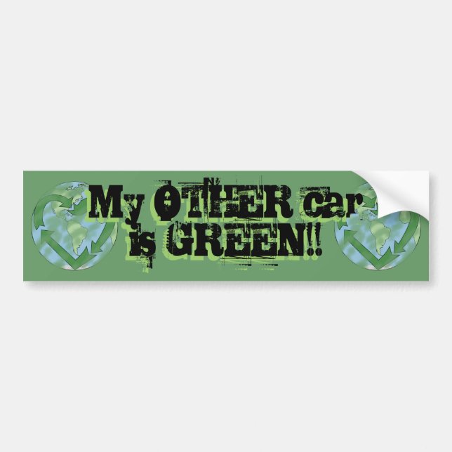 My OTHER car is GREEN!! Bumper Sticker (Front)