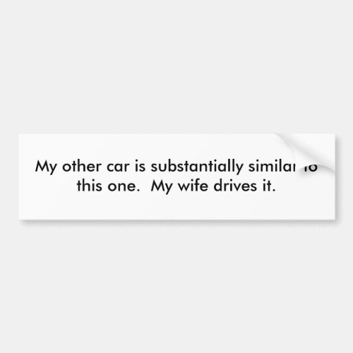 My other car is substantially similar to this o bumper sticker
