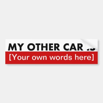 My-other-car-is-template-02 Bumper Sticker by marys2art at Zazzle