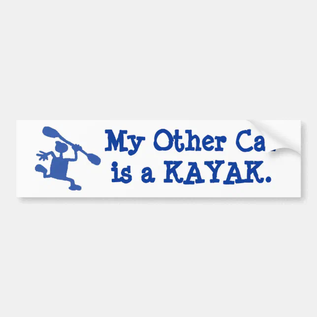 My other car's a kayak bumper sticker Zazzle