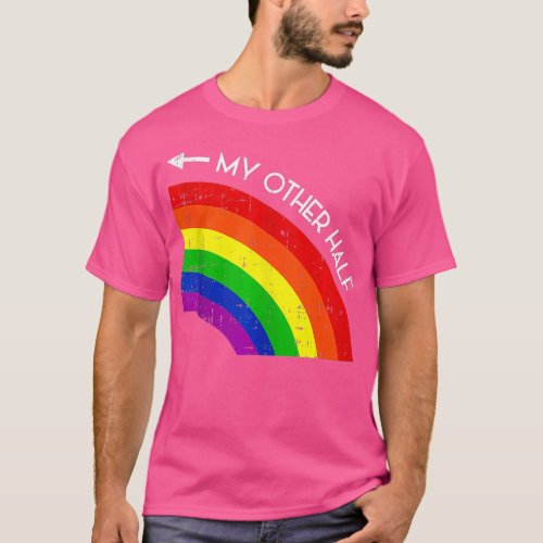 My Other Half Gay Couple Rainbow Pride Cool LGBT A T_Shirt