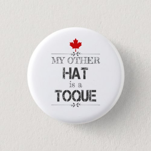 My Other Hat is a Toque Button