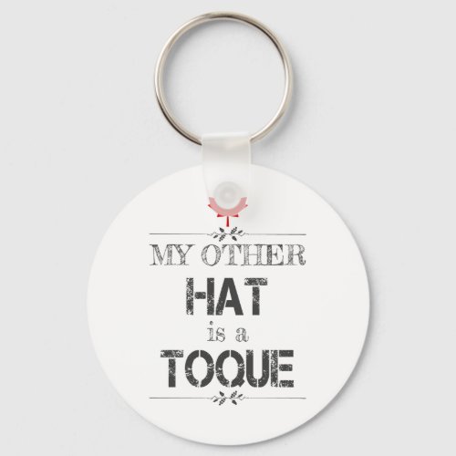 My Other Hat is a Toque Keychain