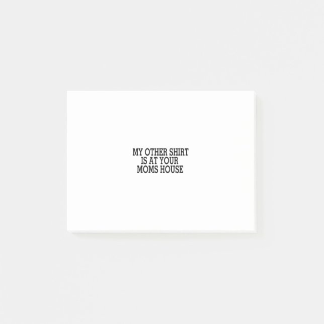 My Other Is At Your Moms House-funny Post-it Notes (Front)