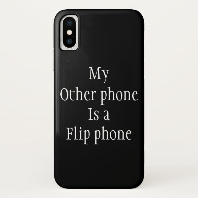 My other phone is a flip phone funny quote black Case-Mate iPhone case (Back)