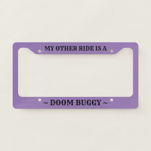 My Other Ride Is a Doom Buggy License Plate Frame (Front)