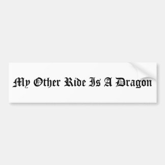 My Other Ride Is A Dragon Bumper Sticker
