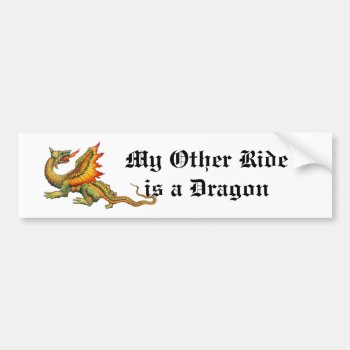 My Other Ride Is A Dragon Bumper Sticker by Random_Fandom at Zazzle