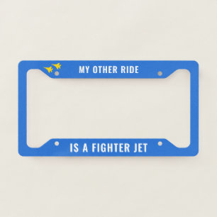 My Other Ride is a Fighter Jet F-15 License Plate Frame