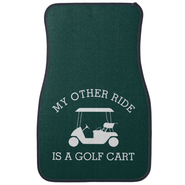 My Other Ride is a Golf Cart Car Floor Mat (Front)