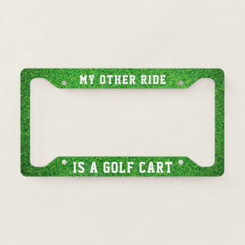 My Other Ride is a Golf Cart License Plate Frame