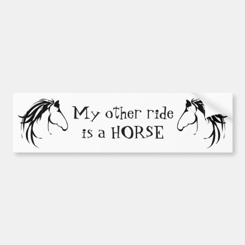 My Other Ride is a Horse Fun Quote Bumper Sticker