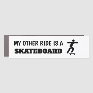 My Other Ride is a Skateboard Car Magnet