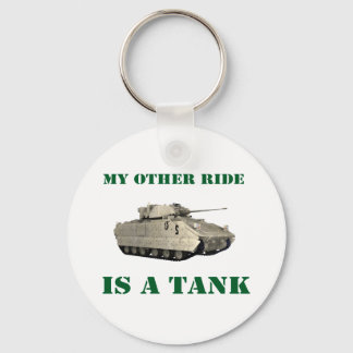 My Other Ride Is A Tank 2 Keychain