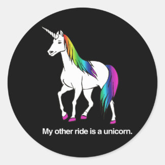 MY OTHER RIDE IS A UNICORN CLASSIC ROUND STICKER