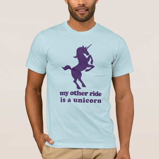 My Other Ride Is A Unicorn Funny T-Shirt (Front)