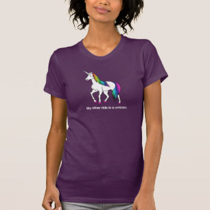 MY OTHER RIDE IS A UNICORN T-Shirt
